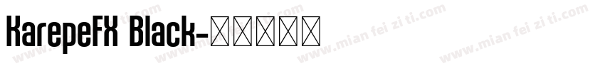 KarepeFX Black字体转换